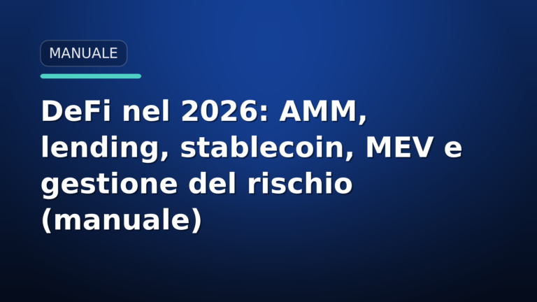 DeFi nel 2026: guida ad AMM, lending, stablecoin e MEV