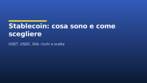 Stablecoin: cosa sono e come scegliere tra USDT, USDC e DAI (senza farsi fregare)
